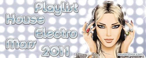 Playlist House Electro Mars 2011