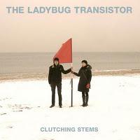 Disque : The Ladybug Transistor - Clutching Stems (2011)