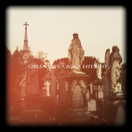 Girls Names – Black Saturday [mp3]