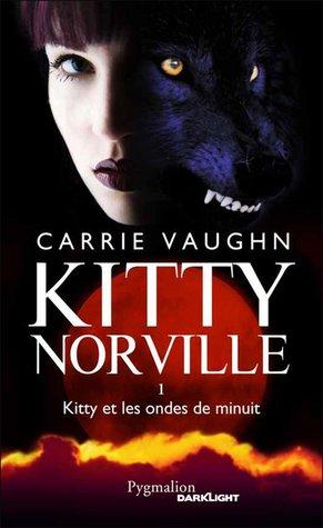 Kitty Norville T.1 : Kitty et les Ondes de Minuit - Carrie Vaughn