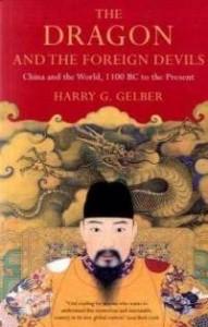 Harry G Gelber ; The dragon and the foreign devils         5/10
