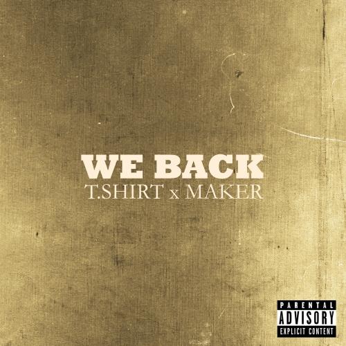 T.Shirt & Maker – We Back