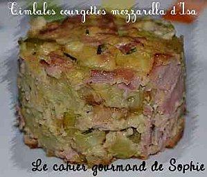 Timbales courgettes mozzarella d'Isa