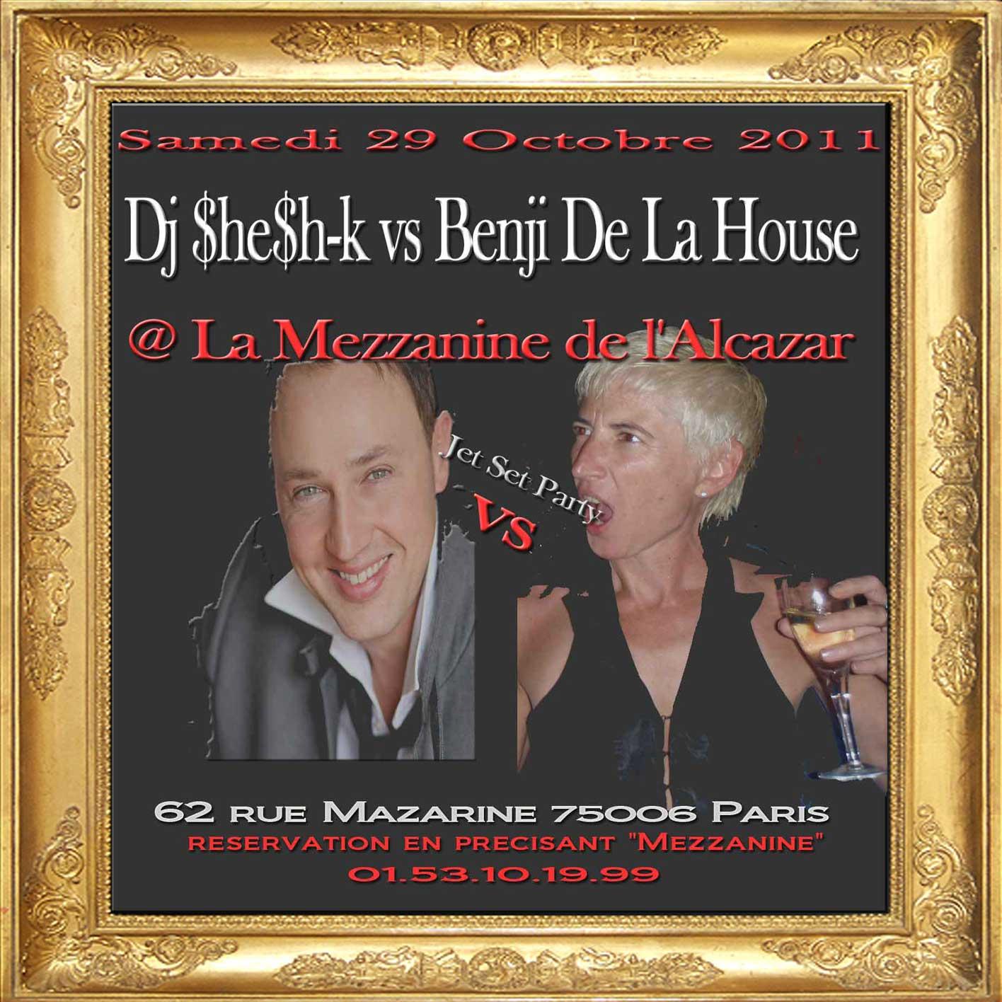 Samedi 29 octobre 2011: Benji de la House et DJ Shesh-K à la Mezzanine de l’Alcazar