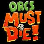 Orc Must Die, on va se mettre au vert!