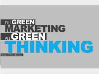 Le slide du mercredi : Du Green Marketing au Green Thinking - par Guillaume Rieth