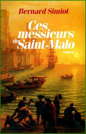 Bernard Simiot, Ces messieurs de Saint-Malo