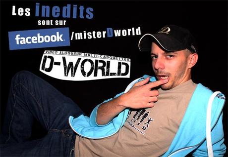Les inéDits sur ma fan page D-World