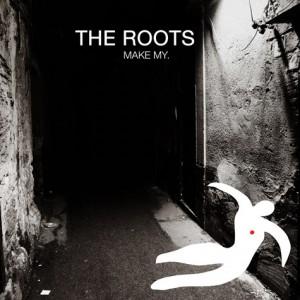 Nouveau single du groupe The Roots : Made My.