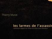 larmes l’assassin Thierry Murat. mercredi