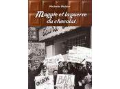 Maggie guerre chocolat