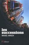 Les successions, de Mikaël Hirsch