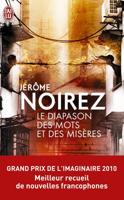 LE DIAPASON DES MOTS ET DES MISÈRES  de Jérôme Noirez