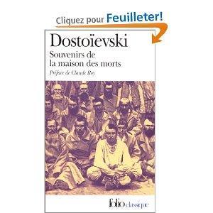La solution: Souvenirs de la maison des morts, de Dostoïevski