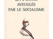 France aveuglée socialisme