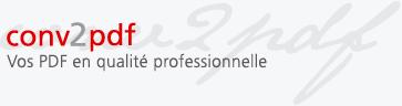 Conv2pdf, vos PDF en qualité professionnelle