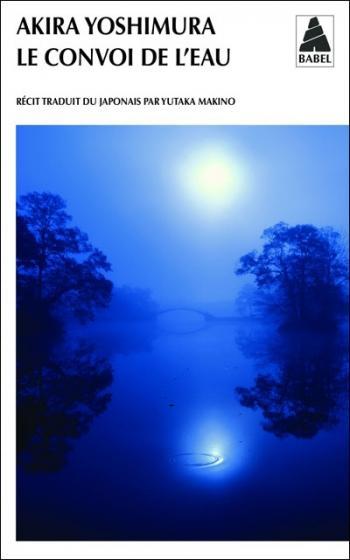 Akira Yoshimura – Le convoi de l’eau
