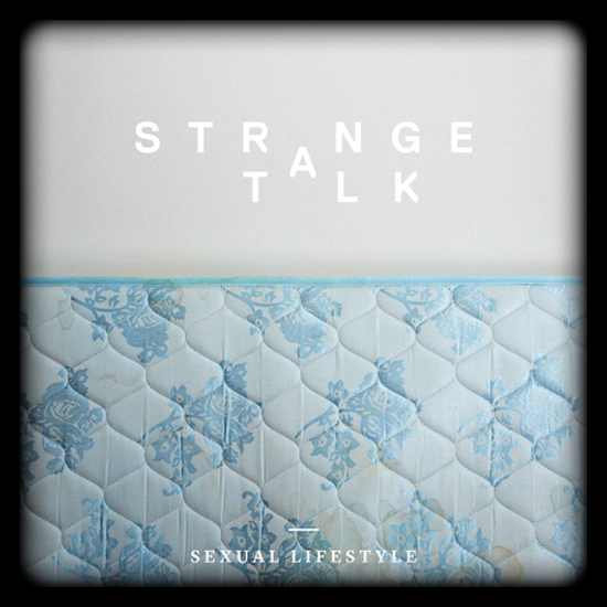 Strange Talk – Sexual Lifestyle [mp3]