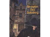 espion chez Gutenberg