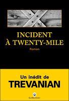 Incident à Twenty-Mile de Trevanian