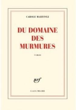 Carole Martinez Goncourt des lycéens 2011 avec « Du domaine des murmures »