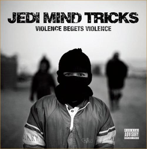 [Chronique] Jedi Mind Tricks – Violence begets Violence