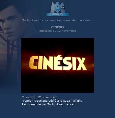 Revoir l'émission 'Cinesix' avec un reportage Twilight