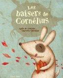 Les baisers de Cornélius par Agnès de Lestrade