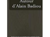 Autour d'Alain Badiou