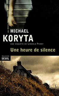 UNE HEURE DE SILENCE de Michael Koryta