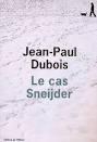 Le cas Sneijder de Jean-Paul Dubois