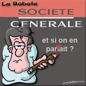 Céno Dessinateur - La Babole : La Société Générale parle de suppressions de postes