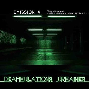Emission 4 (16/11/2011) : Paysages sonores, déambulations urbaines dans la nuit Cover Art