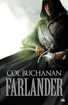 FARLANDER I... et II de Col Buchanan  ;)