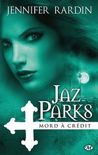 Jaz Parks T.3 : Jaz Parks mord à crédit - Jennifer Rardin
