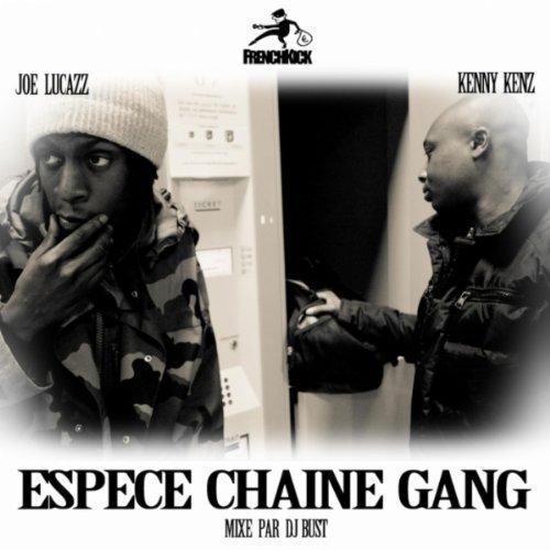 Joe Lucazz Et Kenny Kenz - Espece Chaine Gang (2011)