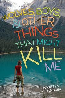 Wolves, Boys and Other Things That Might Kill Me - Kristen Chandler