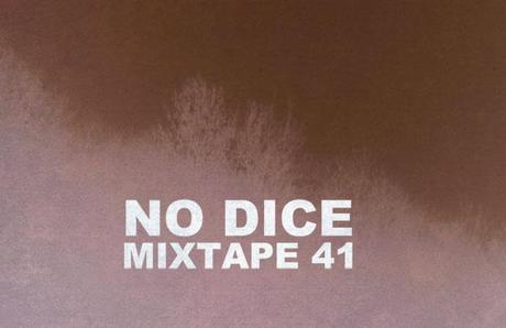 No Dice Mixtape #41