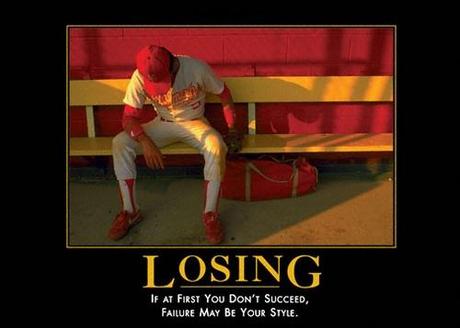 Losing : if at first you can't succeed, failure may be your style. Losing : if at first you can't succeed, failure may be your style.