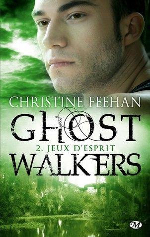GhostWalkers T.2 : Jeux d'esprit - Christine Feehan