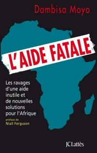 « L’aide fatale », par Dambisa Moyo