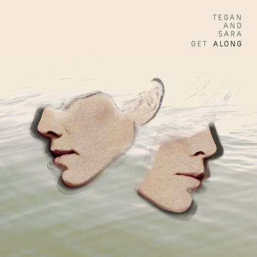 Tegan & Sara – Get Along [2011]