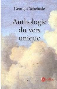 Anthologie du vers unique, de Georges Schehadé