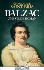 « Balzac, une vie de roman », de Gonzague Saint-Bris