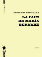 Fernanda García Lao, La Faim de María Bernabé