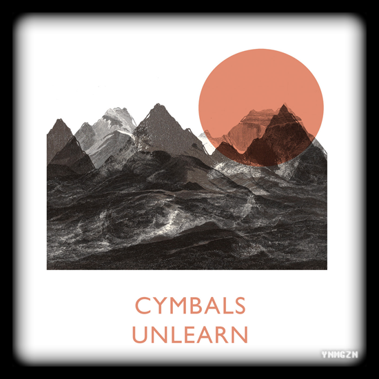Cymbals – Unlearn