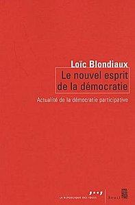 « Le Nouvel Esprit de la Démocratie » Loïc BLONDIAUX