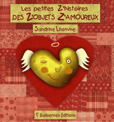 Les petites Z'histoires des Z'objets Z'amoureux