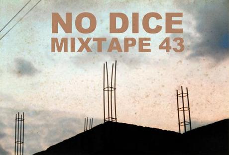 No Dice Mixtape #43