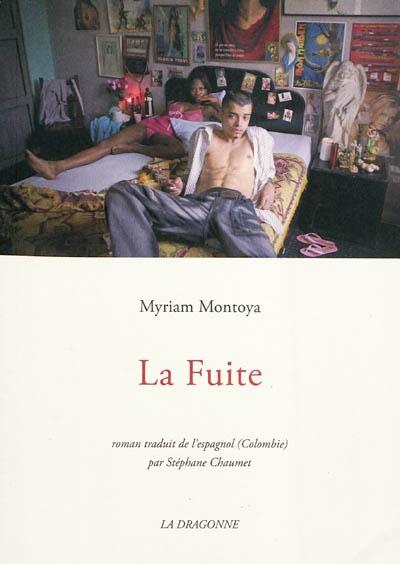 Myriam Montoya, La Fuite aux éditions La Dragonne. Rencontre mercredi 14 décembre à 19h à la librairie